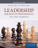 Leadership for health professionals : theory, skills, and applications /