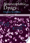 Antineoplastic drugs : organic synthesis /