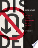 Dissidence : the rise of Chinese contemporary art in the West /