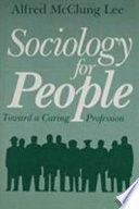 Sociology for people : toward a caring profession /