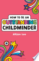 How to be an outstanding childminder /