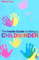 The inside guide to being a childminder /