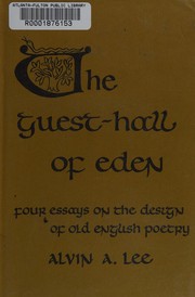 The guest-hall of Eden ; four essays on the design of old English poetry /