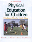 Physical education for children : daily lesson plans for middle school /