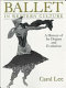 Ballet in western culture : a history of its origins and evolution /