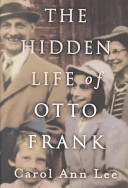 The hidden life of Otto Frank :