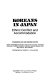 Koreans in Japan : ethnic conflict and accommodation /