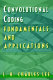 Convolutional coding : fundamentals and applications /
