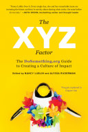 The XYZ factor : the DoSomething.org guide to creating a culture of impact /