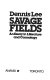 Savage fields : an essay in literature and cosmology /