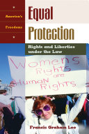 Equal protection : rights and liberties under the law /