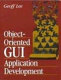 Object-oriented GUI application development /