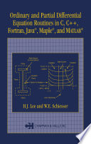 Ordinary and partial differential equation routines in C, C++, Fortran, Java, Maple, and MATLAB /