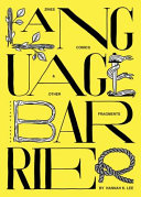 Language barrier : zines, comics & other fragments /
