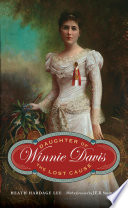 Winnie Davis : daughter of the lost cause /