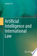 Artificial Intelligence and International Law /