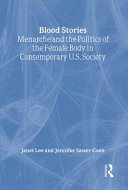 Blood stories : menarche and the politics of the female body in contemporary U.S. society /