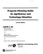 Program planning guide for agriscience and technology education /