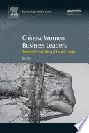 Chinese women business leaders : seven principles of leadership /