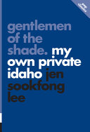 Gentlemen of the shade : My own private Idaho /