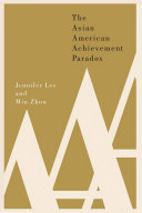 The Asian American achievement paradox /