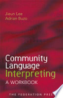 Community language interpreting : a workbook /