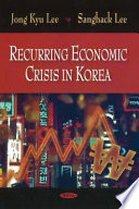 Recurring economic crisis in Korea /