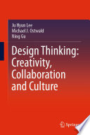 Design thinking : creativity, collaboration and culture /