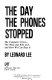 The day the phones stopped : the computer crisis--the what and why of it, and how we can beat it /