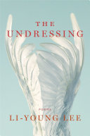The undressing : poems /
