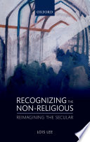 Recognizing the non-religious : reimagining the secular /