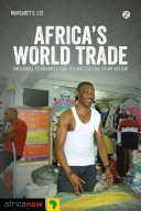 Africa's world trade : informal economies and globalization from below /