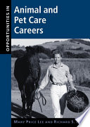 Opportunities in animal and pet care careers /