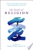 The heart of religion : spiritual empowerment, benevolence, and the experience of God's love /