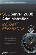 SQL server 2008 administration instant reference /