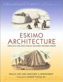 Eskimo architecture : dwelling and structure in the early historic period /