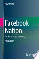 Facebook Nation : Total Information Awareness /