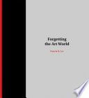 Forgetting the art world /
