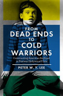 From dead ends to cold warriors : constructing American boyhood in postwar Hollywood films /