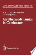 Aerothermodynamics in Combustors : IUTAM Symposium Taipei, Taiwan, 1991 /
