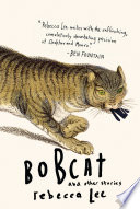 Bobcat : & other stories /