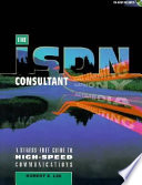 The ISDN consultant : a stress-free guide to high-speed communications /