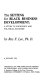 The setting for Black business development : a study in sociology and political economy /