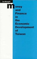 Money and finance in the economic development of Taiwan /