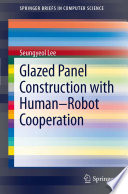 Glazed panel construction with human-robot cooperation /