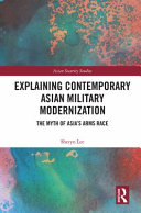 Explaining contemporary Asian military modernization : the myth of Asia's arms race /