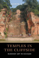 Temples in the cliffside : Buddhist art in Sichuan /