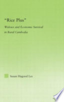 "Rice plus" : widows and economic survival in rural Cambodia /