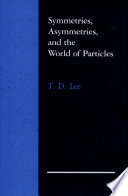 Symmetries, asymmetries, and the world of particles /