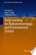 Deep Learning for Hydrometeorology and Environmental Science /